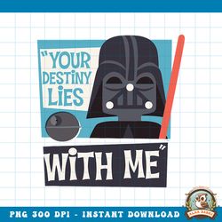 Star Wars Darth Vader Your Destiny Lies With Me Stylized png, digital download, instant