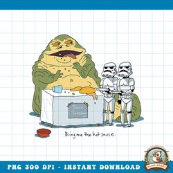 Star Wars Jabba The Hutt Taco Tuesday Bring Me The Hot Sauce png, digital download, instant