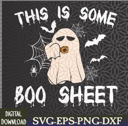 This Is Some Boo Sheet Halloween Ghost Funny Svg, Eps, Png, Dxf, Digital Download