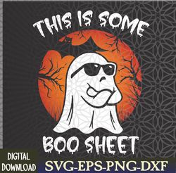 This Is Some Boo Sheet Halloween Ghost Funny Svg, Eps, Png, Dxf, Digital Download