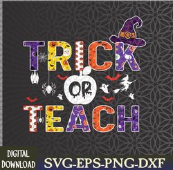 Trick Or Teach Funny Teacher Halloween Costume 2023 Svg, Eps, Png, Dxf, Digital Download