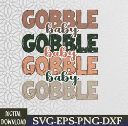 Gobble Thanksgiving Svg, Eps, Png, Dxf, Digital Download