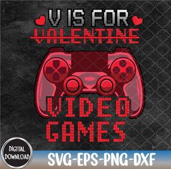 V Is For Video Games Controller Valentines Day Svg, Eps, Png, Dxf, Digital Download
