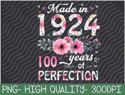 100 Year Old Made In 1924 Floral 100th Birthday PNG Digital Download