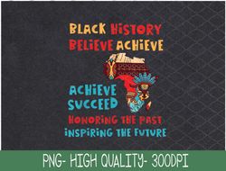Honoring Past Inspiring Future Black History Month PNG, Sublimation Design