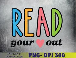 Read Your Heart Read Reading Librarian Book Across America PNG, Sublimation Design