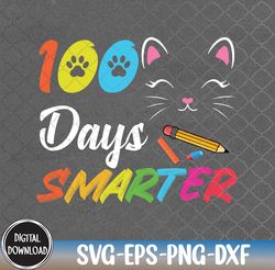 100th Day of School Students 100 Days love of Cats Smarter, Svg, Eps, Png, Dxf