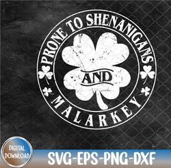 Prone To Shenanigans And Malarkey Shamrock St Patrick's Day Svg, Eps, Png, Dxf