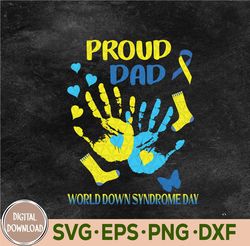 Proud Dad Down Syndrome Awareness Svg, Eps, Png, Dxf