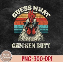 Retro Sunset Humorous Chicken Guess What Png, Funny Chicken Png, Sublimation Design
