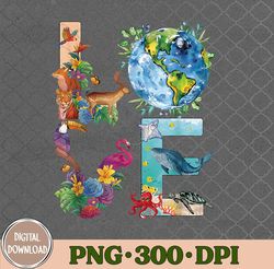 Love World Earth Day 2024 Environmental Protection Png, Sublimation Design