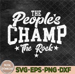 The People's Champ The Rock Svg, Eps, Png, Dxf