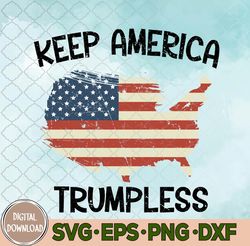 Keep America Tr-umpless Funny Anti Tr-ump 2024 Pro Democrat Svg, Eps, Png, Dxf