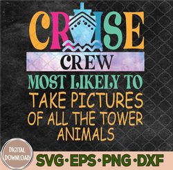 Most Likely To Take Pictures Of All The Towel Animals Cruise Svg, Cruise Crew 2024 Svg, Cruise Crew Svg, Eps, Png, Dxf