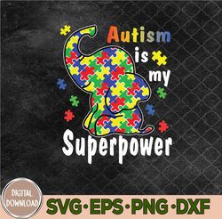 Kids Autism Is My Superpower Cute Elephant Autism Awareness Svg, Autism Svg, Png, Digital Download