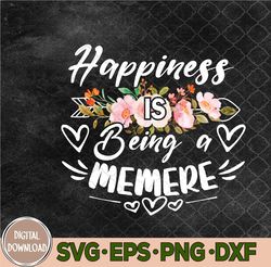 Happiness Is Being A Memere Funny Grandma Mother's Day Svg, Png, Digital Download