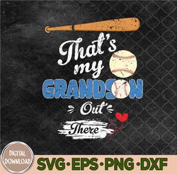 That's My Grandson Out There Baseball Grandma Mother's Day Svg, Png, Digital Download