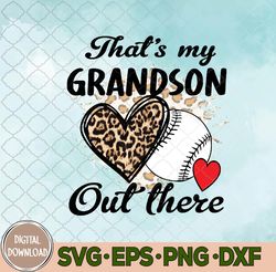 Grandma Grandpa Baseball Funny That's My Grandson Out There Svg, Png, Digital Download