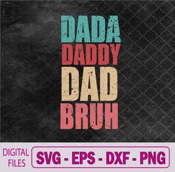 Funny Lovely Dad Trio, Quote Stylish Fatherly Vibes Dada Dad Svg, Png, Digital Download