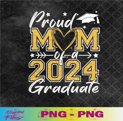 Proud Mom Of A Class Of 2024 Graduate 2024 Senior Mom 2024 Png, SublimationDesign