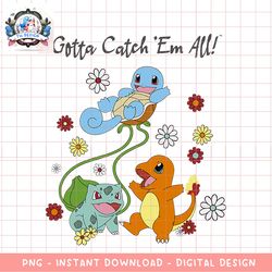 Pokemon  Group Shot Starters Gotta Catch_ Em All Floral png, digital download, instant