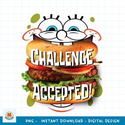Spongebob SquarePants Burger Challenge Accepted png, digital download