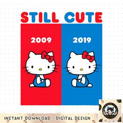Hello Kitty Still Cute Tee Shirt