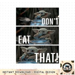 Star Wars The Mandalorian The Child Don_t Eat That R2 png, digital download, instant