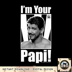 WWE Father_s Day I_m Your Papi! Eddie Guerrero Portrait png, digital download, instant