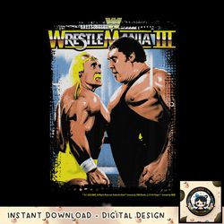 WWE Hulk Hogan and Andre the Giant Wrestle Mania III png, digital download, instant