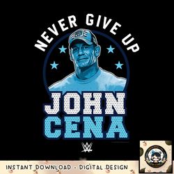 WWE John Cena Never Give Up Poster png, digital download, instant