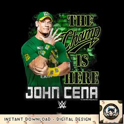WWE John Cena The Champ Is Here png, digital download, instant