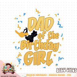 Looney Tunes Birthday Daffy Duck Dad Of The Birthday Girl PNG Download copy