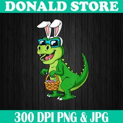 T Rex Easter Bunny With Eggs Basket Funny Dinosaur Easter Day Png, Happy Easter Day Sublimation Design