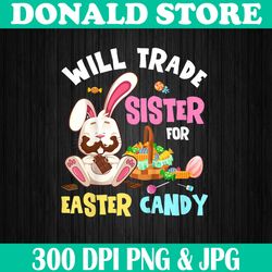 Will Trade Brother For Easter Candy Easter Day Png, Easter Bunny Png