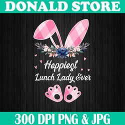 Hoppiest Lunch Lady Ever Leopard Easter Day Bunny Easter Day Png, Happy Easter Day Sublimation Design