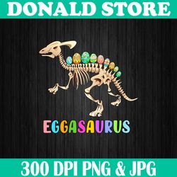 Easter Dino Egg Hunt Dinosaur skeleton Eggasaurus Easter Day Png, Happy Easter Day Sublimation Design