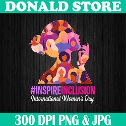 InspireInclusion International Women's Day 2024 Png, Digital File, PNG High Quality, Sublimation, Instant Download