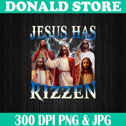Jesus Has Rizzen Png, Vintage Christian Design Jesus Png, Digital File, PNG High Quality, Sublimation, Instant Download