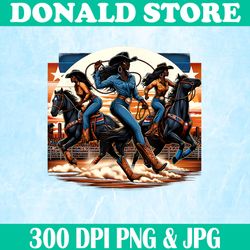 Black Cowgirl Png, Western Rodeo Png, Melanin Black History Texas Png, PNG High Quality, PNG, Digital Download