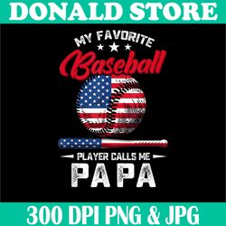 Baseball My Favorite Player Calls Me Papa Png, Grandpa Gift Png, Baseball Png, Digital File, PNG High Quality