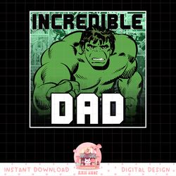 Marvel Hulk Father_s Day Incredible Dad Graphic C1 png, digital download, instant