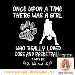 funny basketball shirts for teen girls who loves dogs, PNG sublimation copy