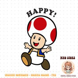 Nintendo Super Mario Toad Stay Happy Text Portrait png download copy