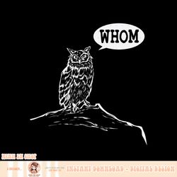 Funny Whom Owl Grammar English Teacher, png, sublimation copy