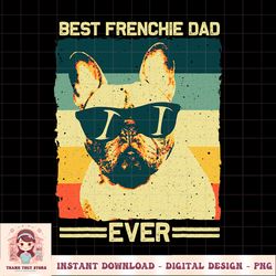 Best Frenchie Dad Design Men Father French Bulldog Lovers PNG Download.pngBest Frenchie Dad Design Men Father French Bul