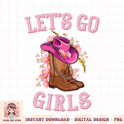 Cute Western Cowgirls Country Western Rodeo Let s Go Girls PNG Download
