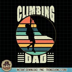 Climbing Dad Expert Mountain Rock Climber Father Gift PNG Download