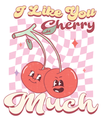 I Like You Cherry Much Png, Valentine Day Png, Love Png, Valentine Designs, Retro Valentine Day Png Digital Download