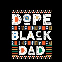 Dope Black Dad Retro Svg, Fathers Day Svg, Best Dad Ever Svg, Fathers Svg, Love Dad Svg, Dad Gift Digital Download